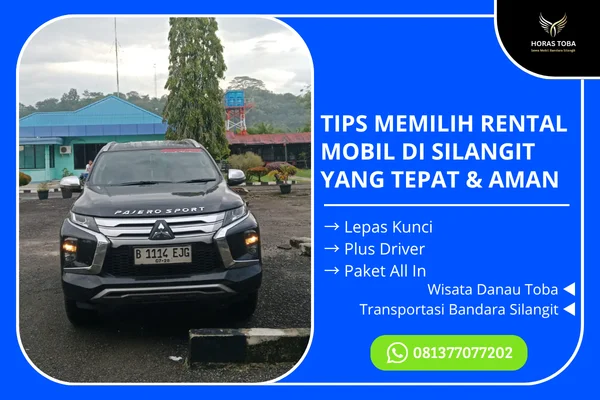 Tips Memilih Rental Mobil di Silangit yang Tepat & Aman